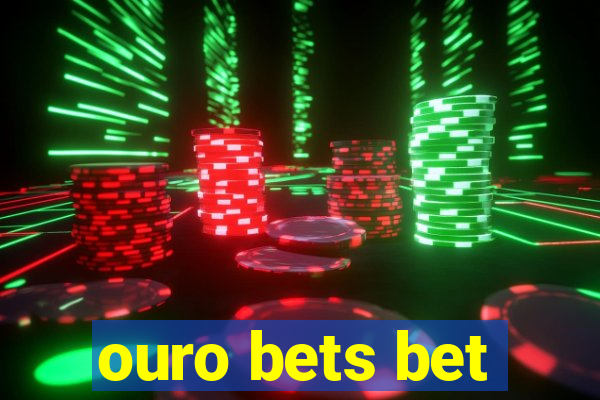 ouro bets bet